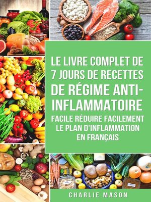 cover image of 7 Jours De Recettes De Régime Anti-inflammatoire Facile Réduire Facilement Le Plan D'inflammation En Français (French Edition)